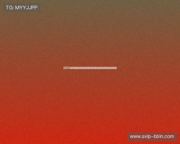 BBIN开户下载官网官方最新版本，提供安全可靠的游戏下载与账号注册服务